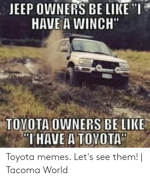 jeep-owners-be-likei-have-a-winch-tovota-owners-be-51328859.png